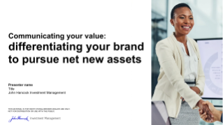 Communicating your value: differentiating your brand to pursue net new assets (presentation)