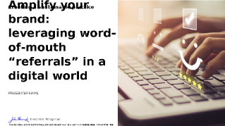 Amplify your brand: leveraging word-of-mouth “referrals” in a digital world