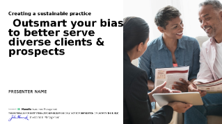 Outsmart your bias to better serve diverse clients and prospects presentation slides