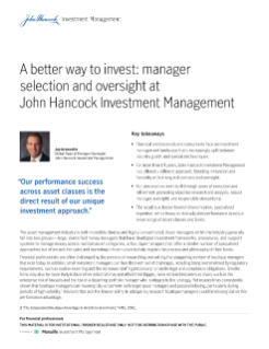 A better way to invest: manager selection and oversight at John Hancock Investment Management