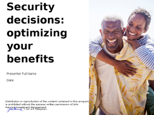 Understanding Social Security decisions - optimizing your benefits seminar