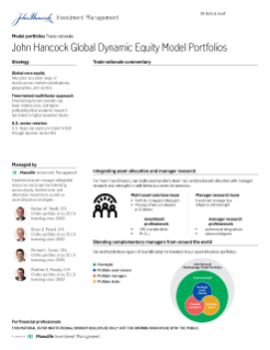 John Hancock Global Dynamic Equity Model Portfolios trade rationale