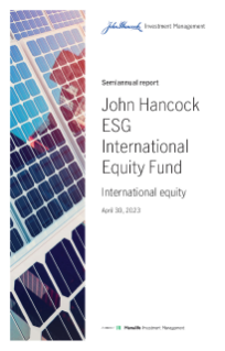 John Hancock ESG International Equity Fund semiannual report