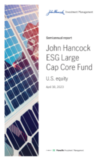 John Hancock ESG Large Cap Core Fund semiannual report