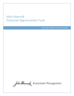 John Hancock Financial Opportunities Fund fiscal Q3 holdings report