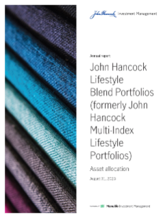 John Hancock Lifestyle Blend Portfolios annual report (formerly John Hancock Multi-Index Lifestyle Portfolios) 