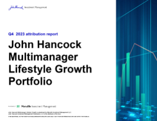 John Hancock Multimanager Lifestyle Growth Portfolio attribution report