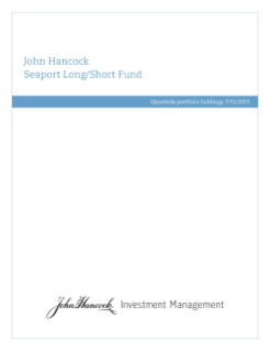 John Hancock Seaport Fund fiscal Q3 holdings report