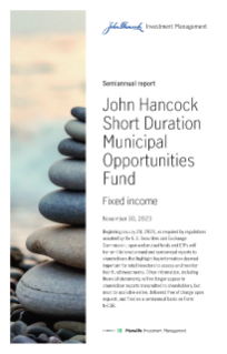 John Hancock Short Duration Municipal Opportunities semiannual report