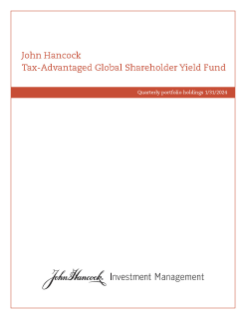 John Hancock Tax-Advantaged Global Shareholder Yield Fund fiscal Q1 holdings report