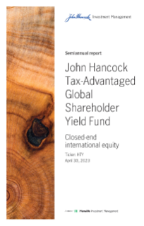 John Hancock Tax-Advantaged Global Shareholder Yield Fund semiannual report